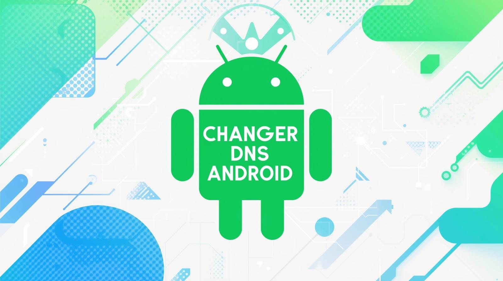 changer dns android